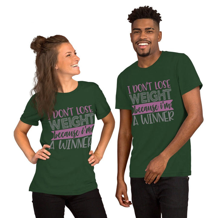 I Don't Lose Weight Because I'm A Winner Unisex Shirt - Beguiling Phenix Boutique