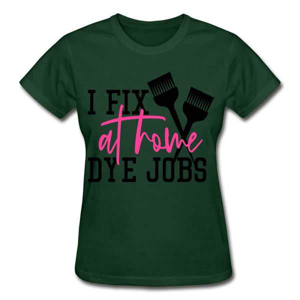 I Fix At Home Dye Jobs Ladies Shirt - Beguiling Phenix Boutique