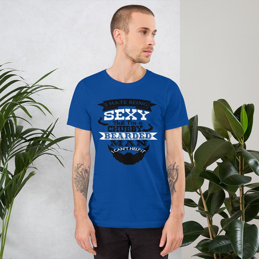 I Hate Being Sexy Unisex Shirt - Beguiling Phenix Boutique