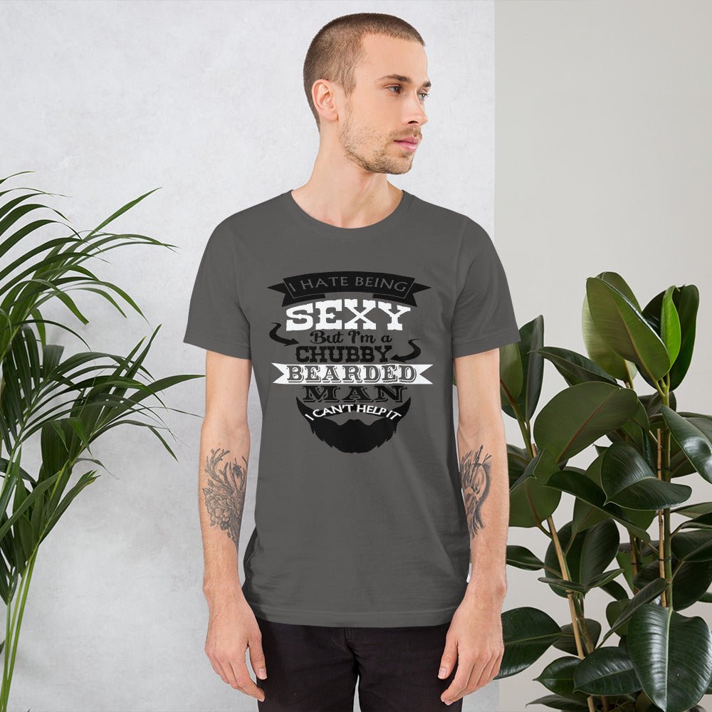 I Hate Being Sexy Unisex Shirt - Beguiling Phenix Boutique