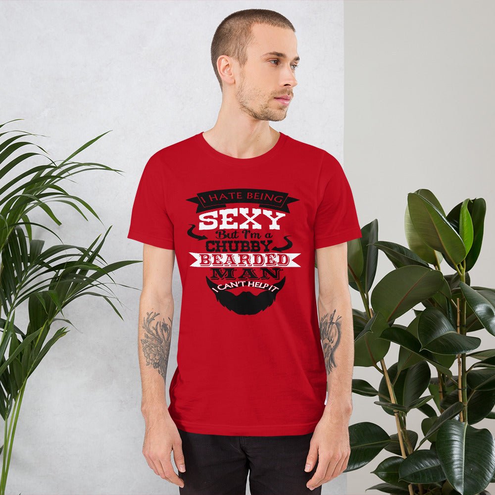I Hate Being Sexy Unisex Shirt - Beguiling Phenix Boutique