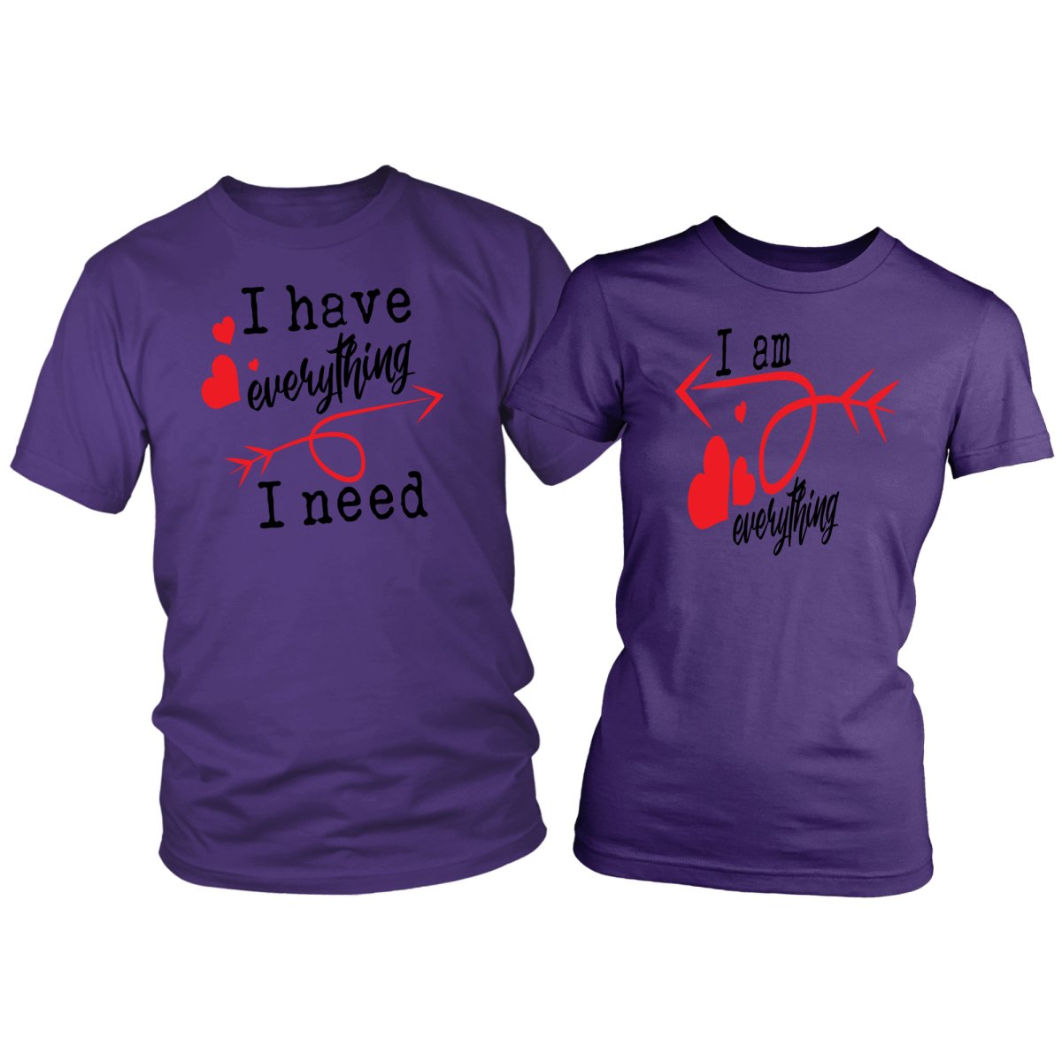 I Have Everything I am Everything Couple's Shirt - Beguiling Phenix Boutique