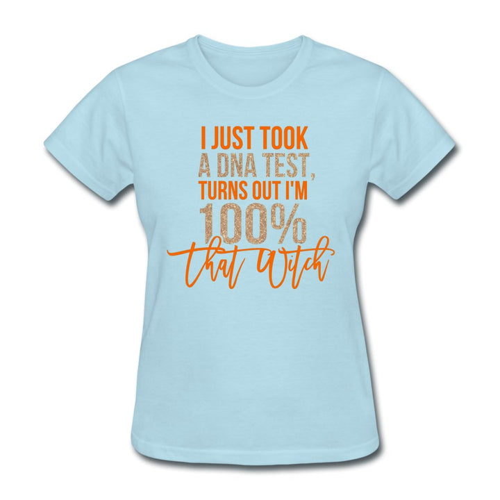 I Just Took A DNA Test Women's T-Shirt - Beguiling Phenix Boutique