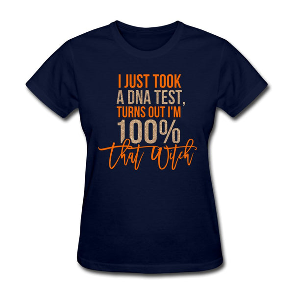I Just Took A DNA Test Women's T-Shirt - Beguiling Phenix Boutique