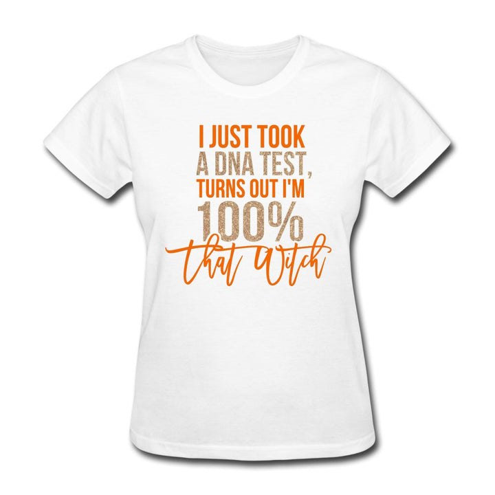 I Just Took A DNA Test Women's T-Shirt - Beguiling Phenix Boutique