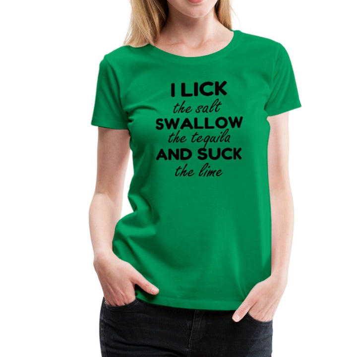 I Lick The Salt, Swallow The Tequila Shirt - Beguiling Phenix Boutique