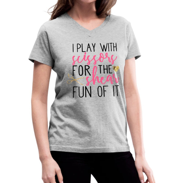 I Play With Scissors For The Shear Fun Of It Women's V-Neck Shirt - Beguiling Phenix Boutique