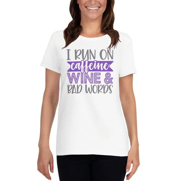 I Run On Caffeine Wine & Bad Words Women's Shirt - Beguiling Phenix Boutique