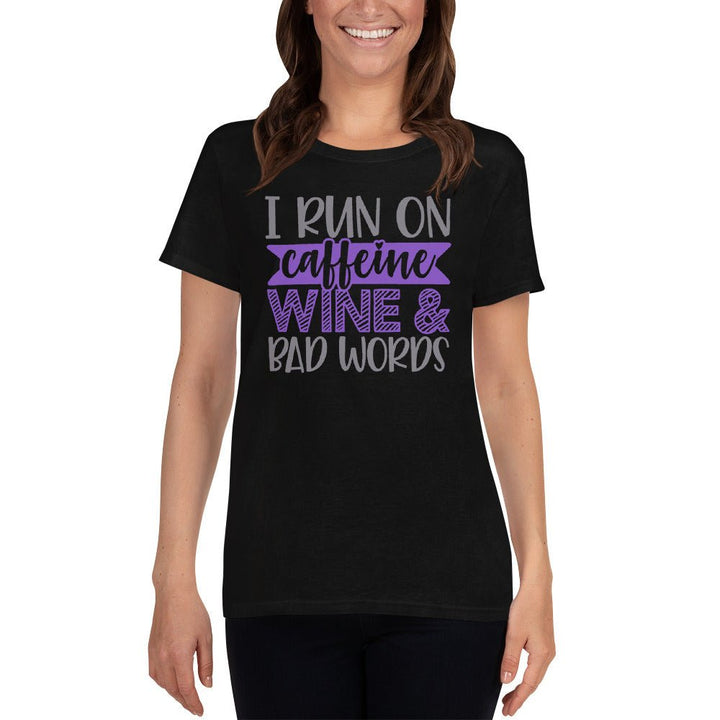I Run On Caffeine Wine & Bad Words Women's Shirt - Beguiling Phenix Boutique