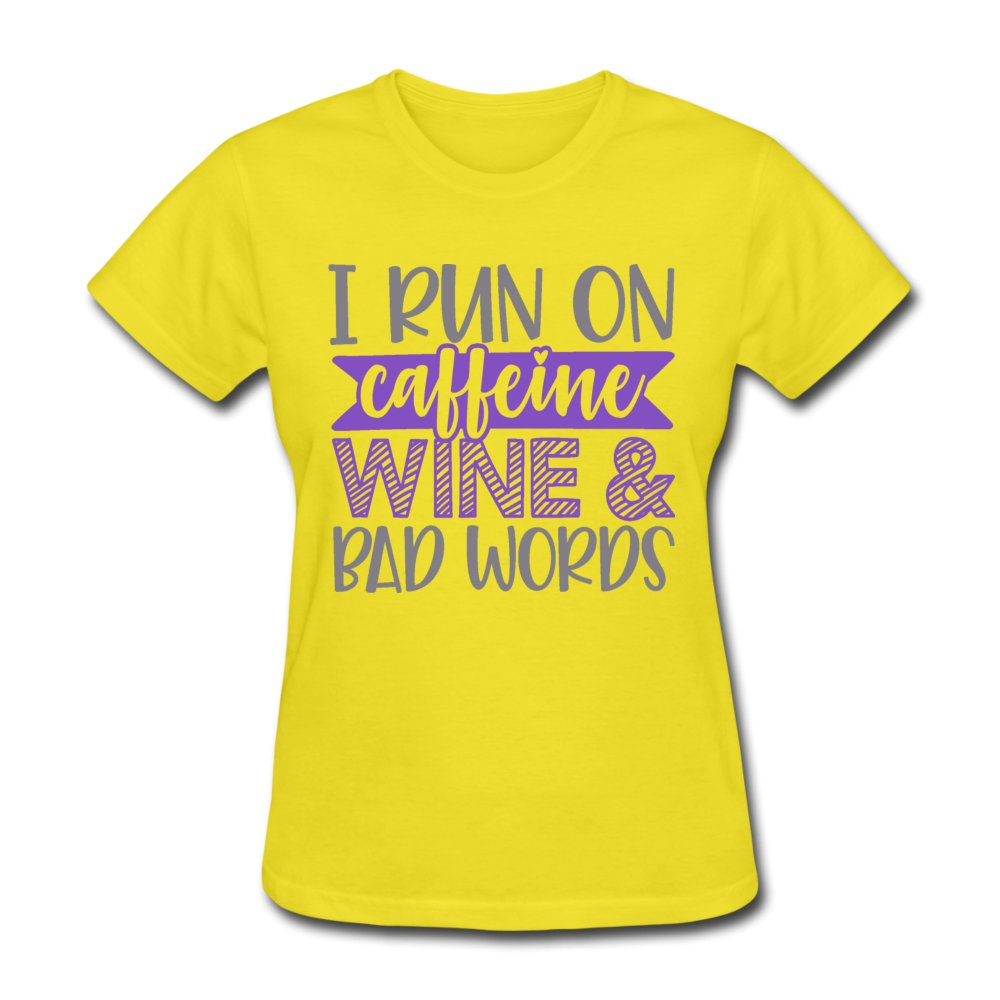 I Run On Caffeine Wine & Bad Words Women's Shirt - Beguiling Phenix Boutique