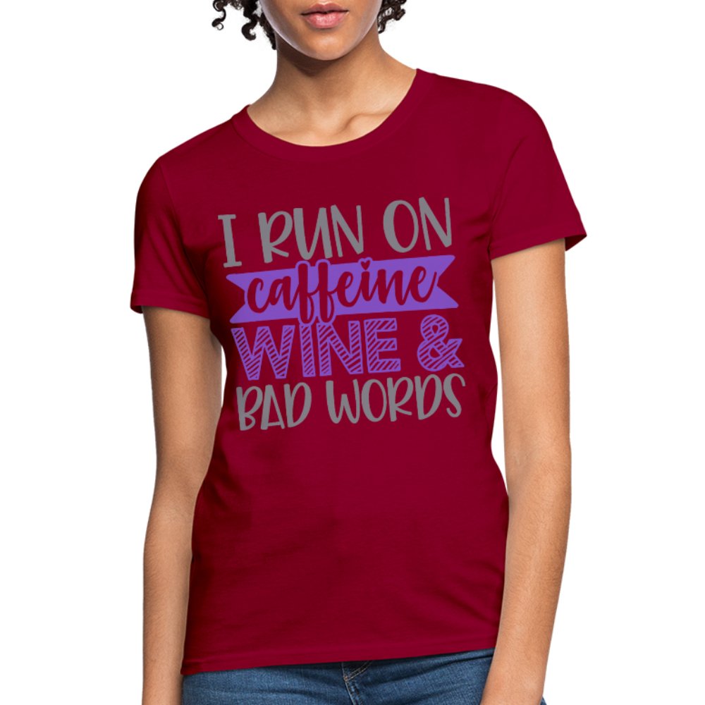 I Run On Caffeine Wine & Bad Words Women's Shirt - Beguiling Phenix Boutique
