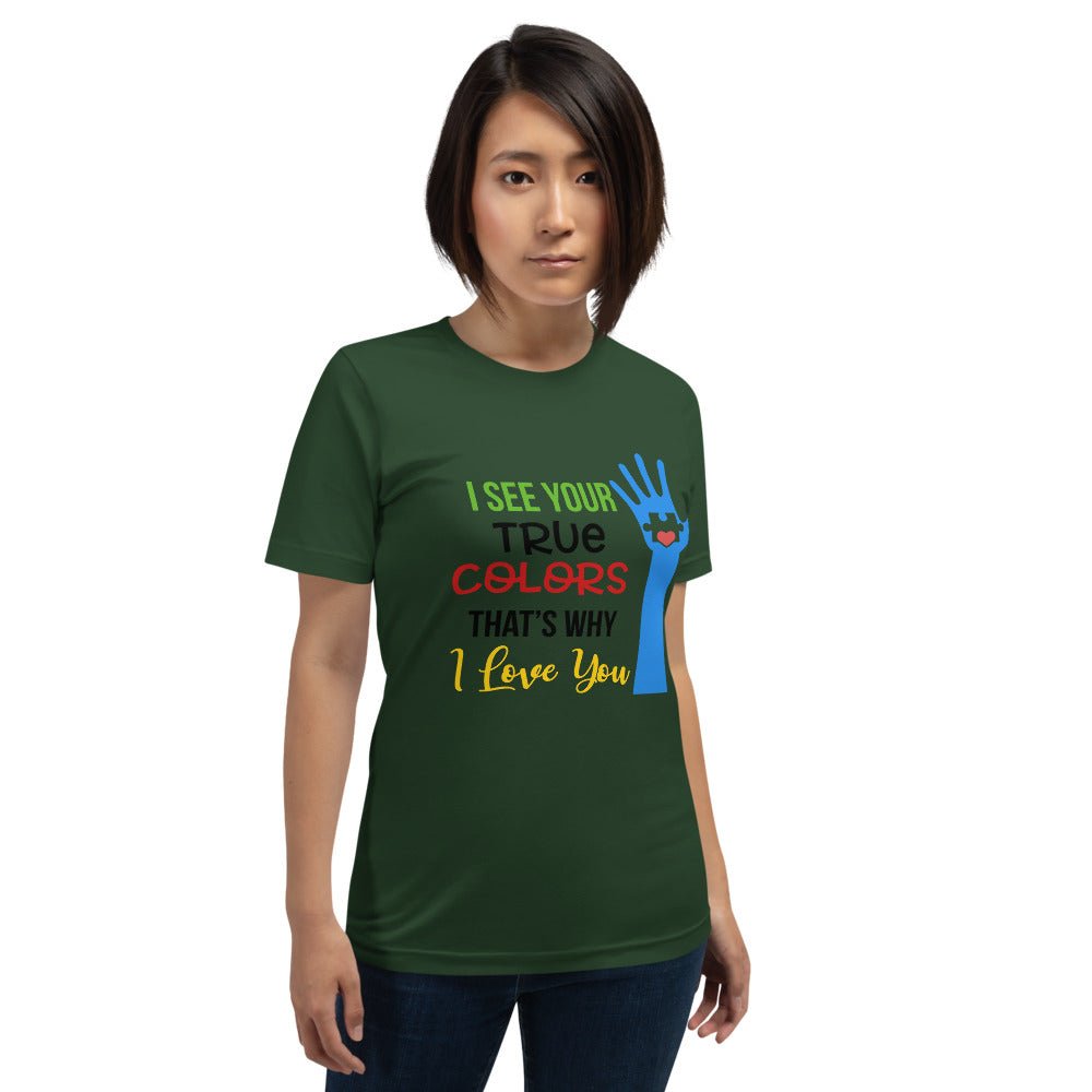 I See Your True Colors Autism Awareness Unisex Shirt - Beguiling Phenix Boutique