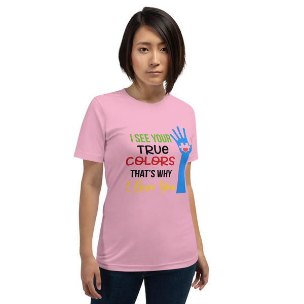 I See Your True Colors Autism Awareness Unisex Shirt - Beguiling Phenix Boutique