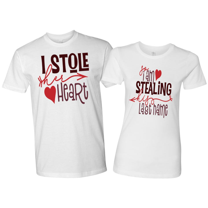 I Stole Her Heart/I am Stealing His Last Name Couple's Shirt - Beguiling Phenix Boutique