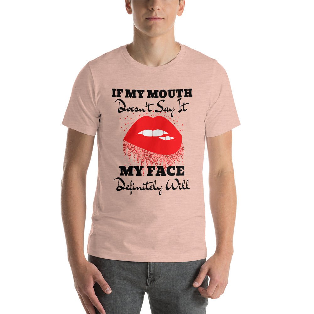 If My Mouth Doesn't Say It Unisex Shirt - Beguiling Phenix Boutique