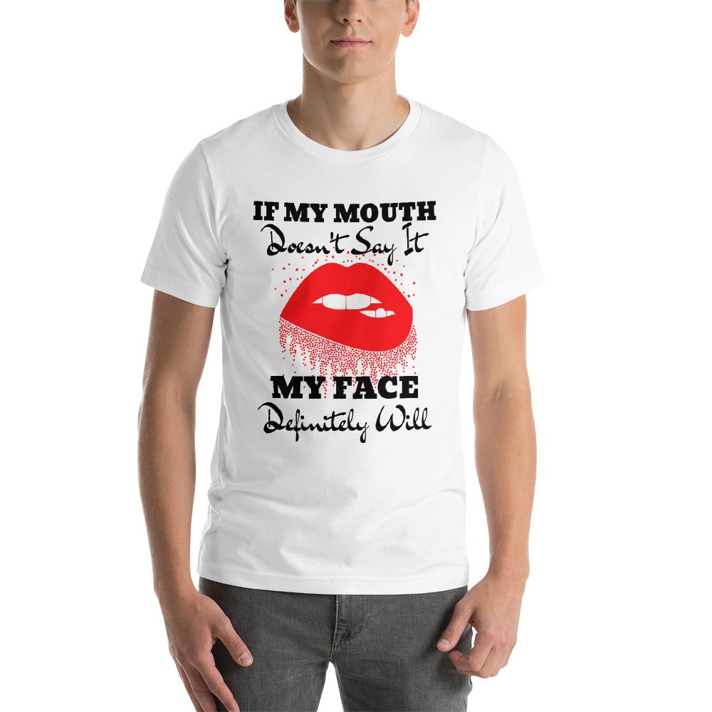 If My Mouth Doesn't Say It Unisex Shirt - Beguiling Phenix Boutique