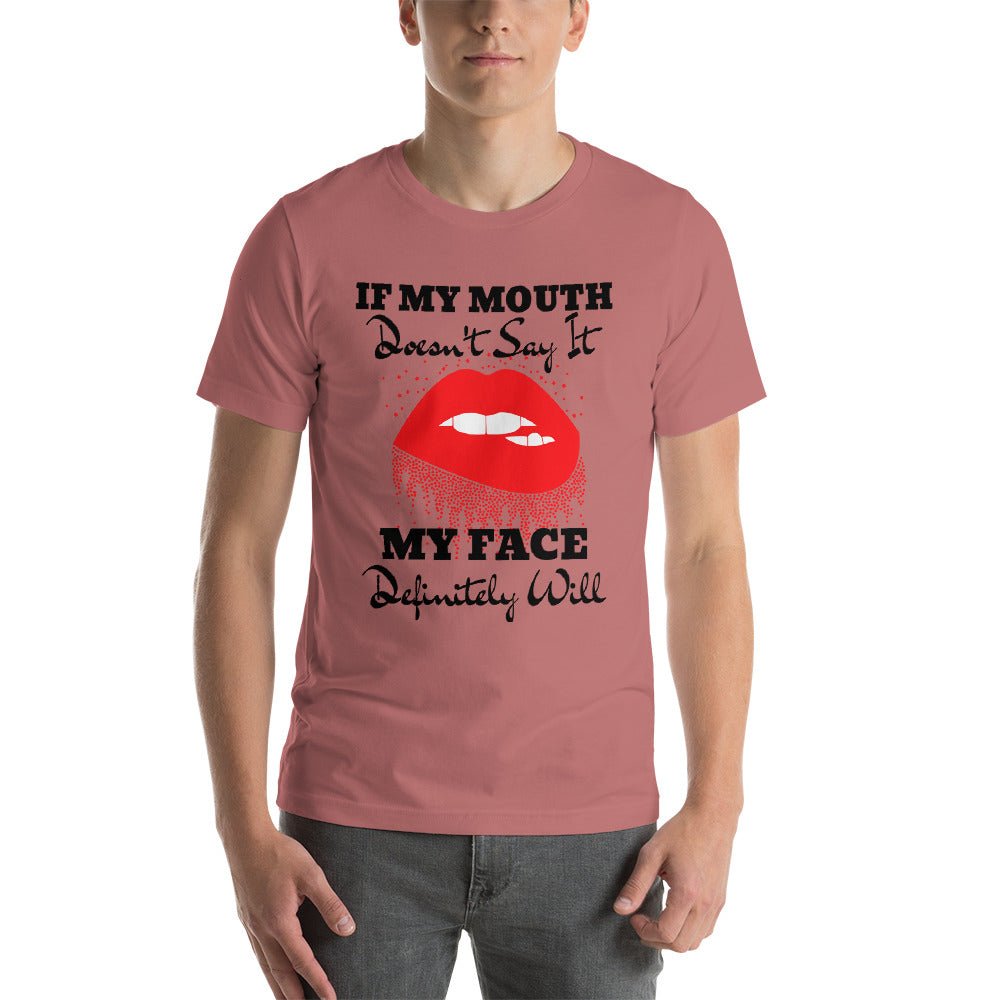 If My Mouth Doesn't Say It Unisex Shirt - Beguiling Phenix Boutique