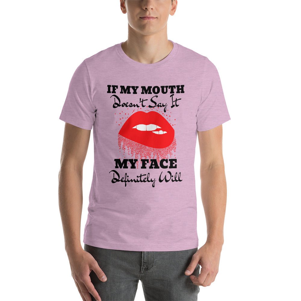 If My Mouth Doesn't Say It Unisex Shirt - Beguiling Phenix Boutique
