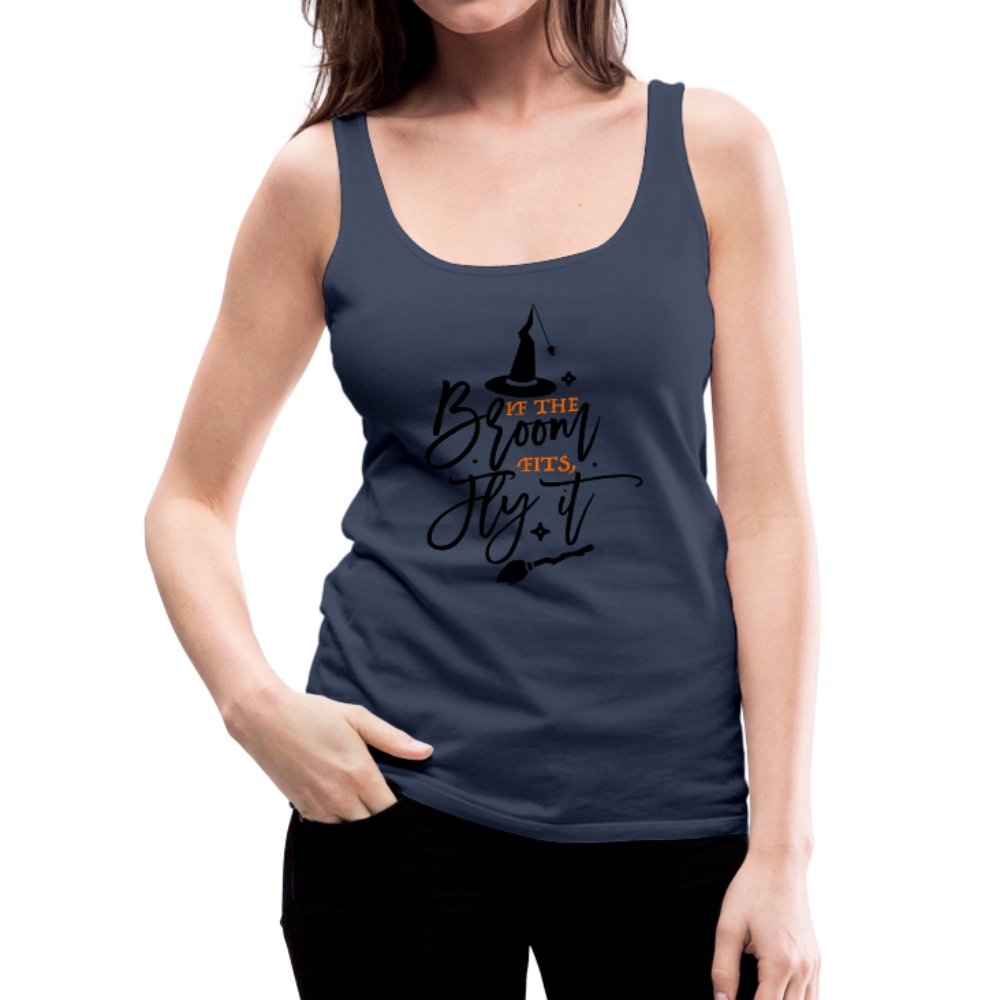 If The Broom Fits Fly It Women’s Premium Tank Top - Beguiling Phenix Boutique