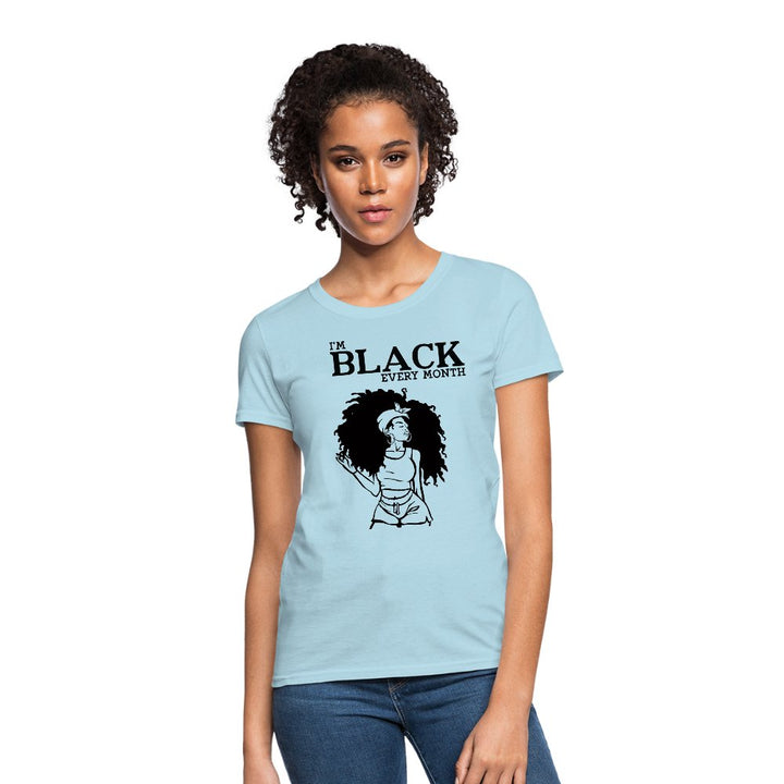 I'M Black Every Month Shirt - Beguiling Phenix Boutique