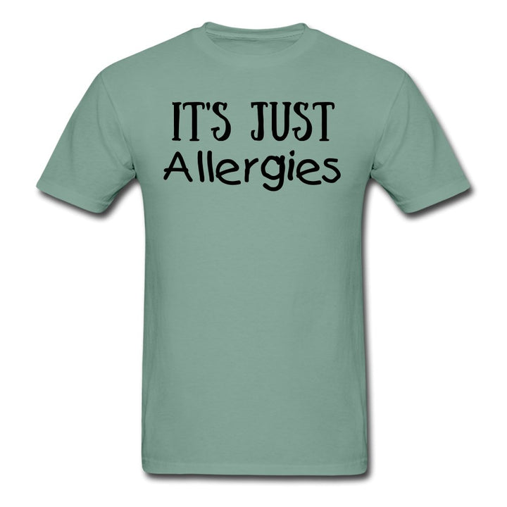 It's Just Allergies Unisex Garment Dyed Shirt - Beguiling Phenix Boutique