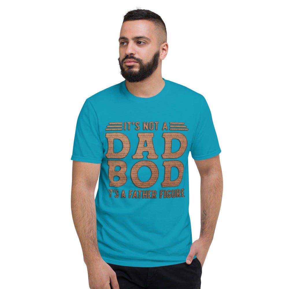 It's Not a Dad Bod Shirt - Beguiling Phenix Boutique