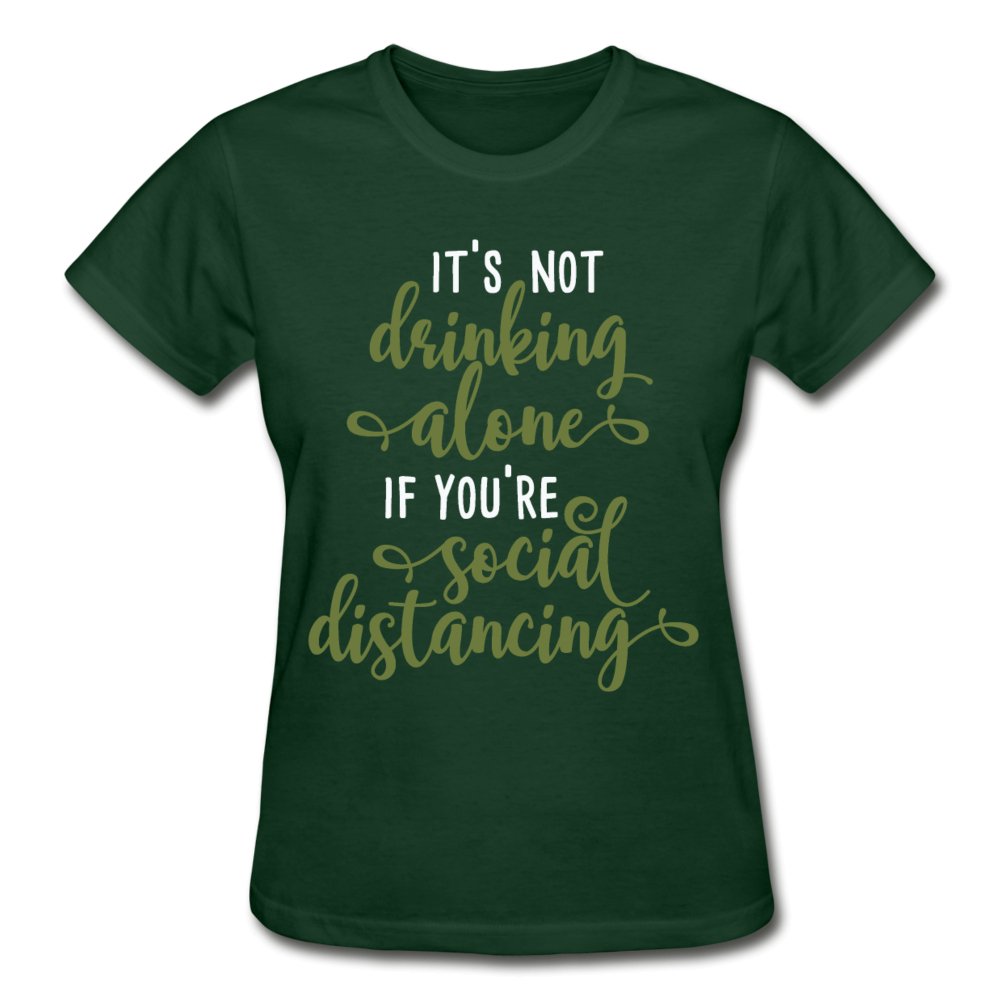 It's Not Drinking Alone If You're Social Distancing Ladies Shirt - Beguiling Phenix Boutique