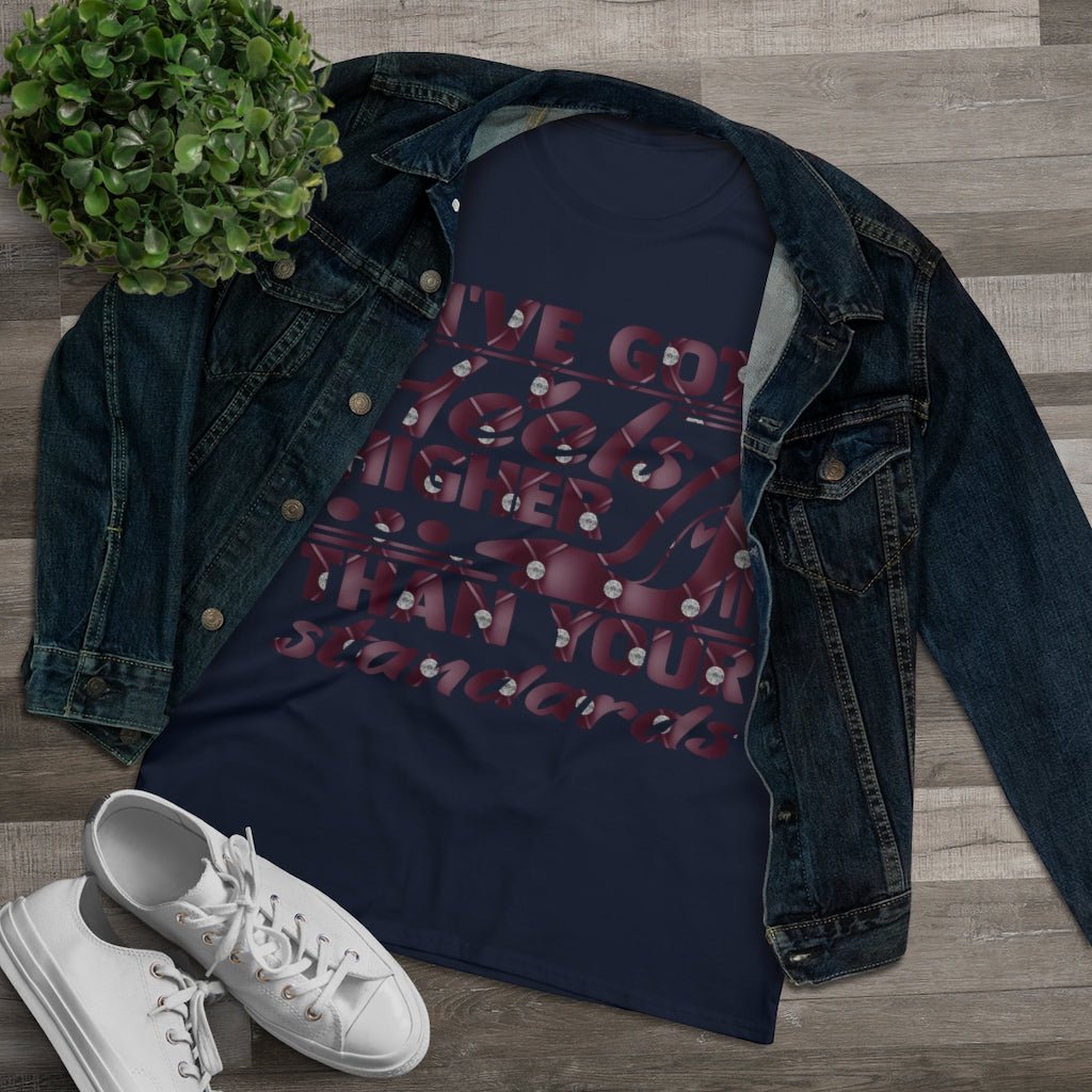 I've Got Heels Ladies Shirt - Beguiling Phenix Boutique
