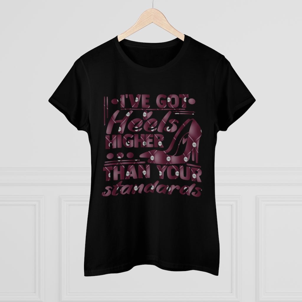 I've Got Heels Ladies Shirt - Beguiling Phenix Boutique