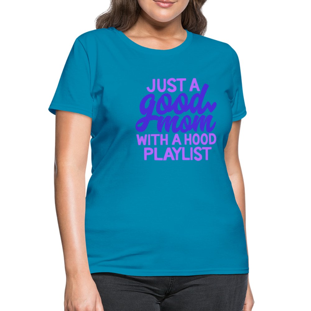 Just A Good Mom With A Hood Playlist Women's Shirt - Beguiling Phenix Boutique