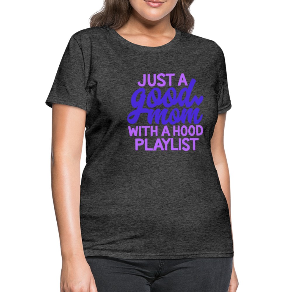Just A Good Mom With A Hood Playlist Women's Shirt - Beguiling Phenix Boutique