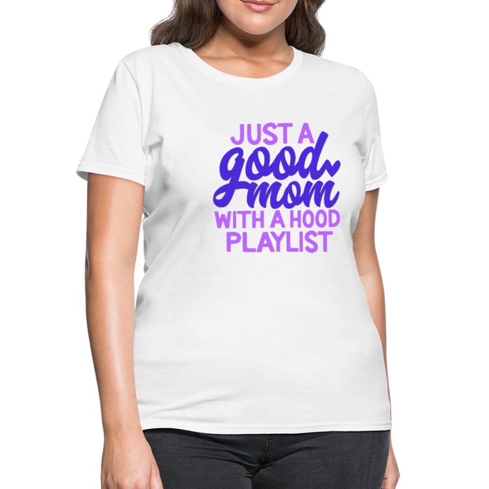 Just A Good Mom With A Hood Playlist Women's Shirt - Beguiling Phenix Boutique