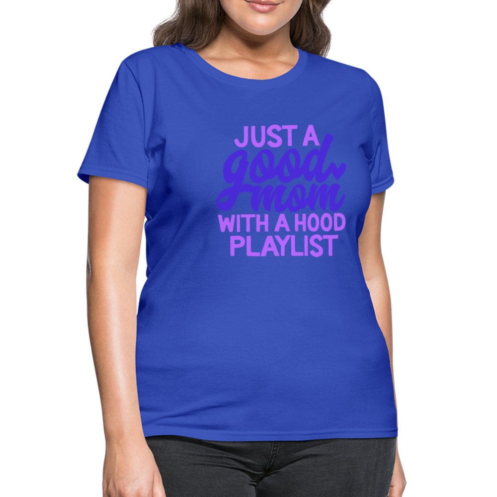 Just A Good Mom With A Hood Playlist Women's Shirt - Beguiling Phenix Boutique