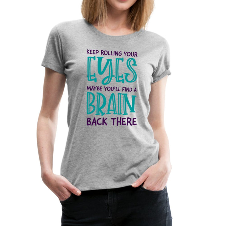 Keep Rolling Your Eyes Women’s Shirt - Beguiling Phenix Boutique