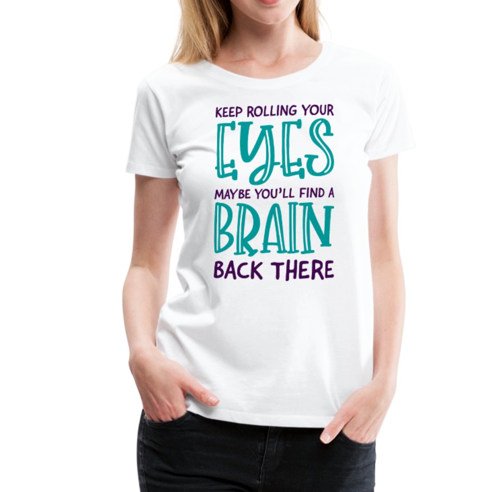 Keep Rolling Your Eyes Women’s Shirt - Beguiling Phenix Boutique