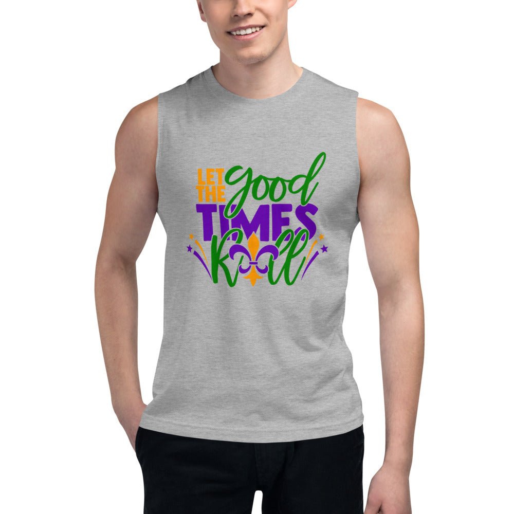 Let The Good Times Roll Mardi Gras Muscle Shirt - Beguiling Phenix Boutique