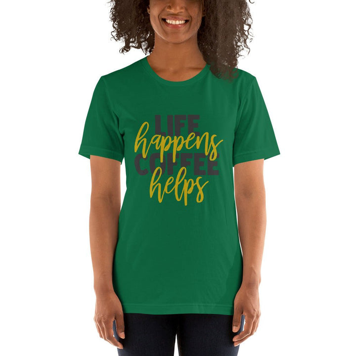 Life Happens Coffee Helps Unisex Shirt - Beguiling Phenix Boutique