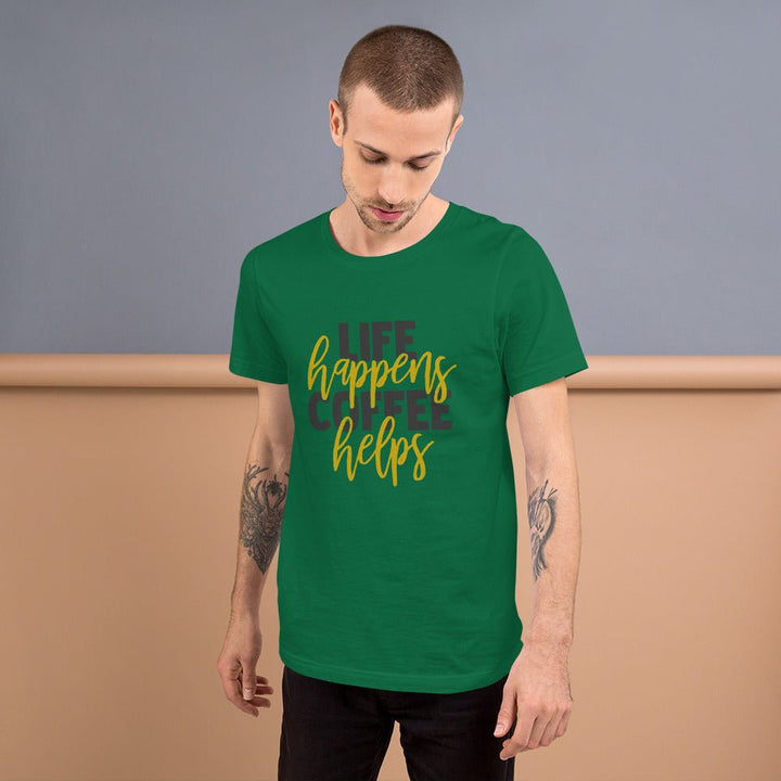 Life Happens Coffee Helps Unisex Shirt - Beguiling Phenix Boutique