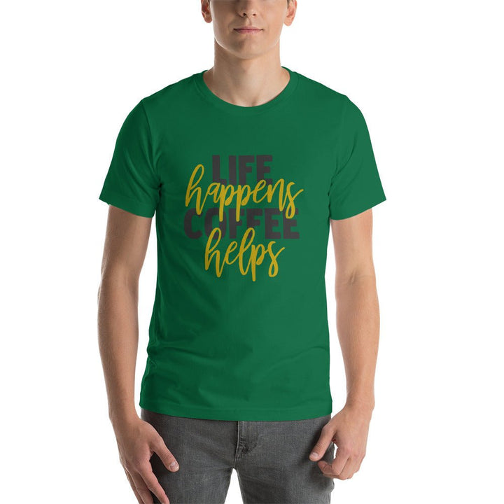 Life Happens Coffee Helps Unisex Shirt - Beguiling Phenix Boutique