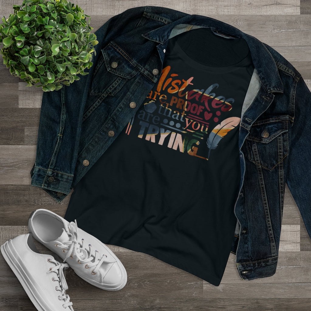 Mistakes Are Proof Women's Shirt - Beguiling Phenix Boutique
