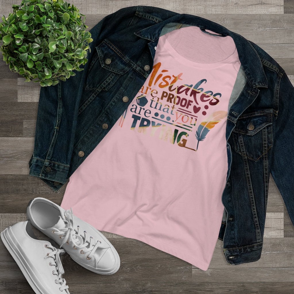 Mistakes Are Proof Women's Shirt - Beguiling Phenix Boutique