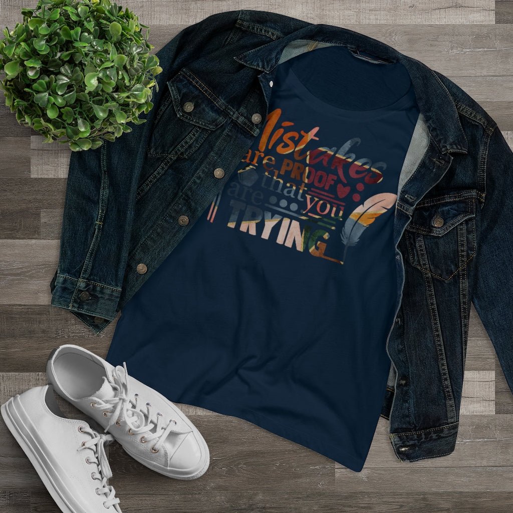 Mistakes Are Proof Women's Shirt - Beguiling Phenix Boutique