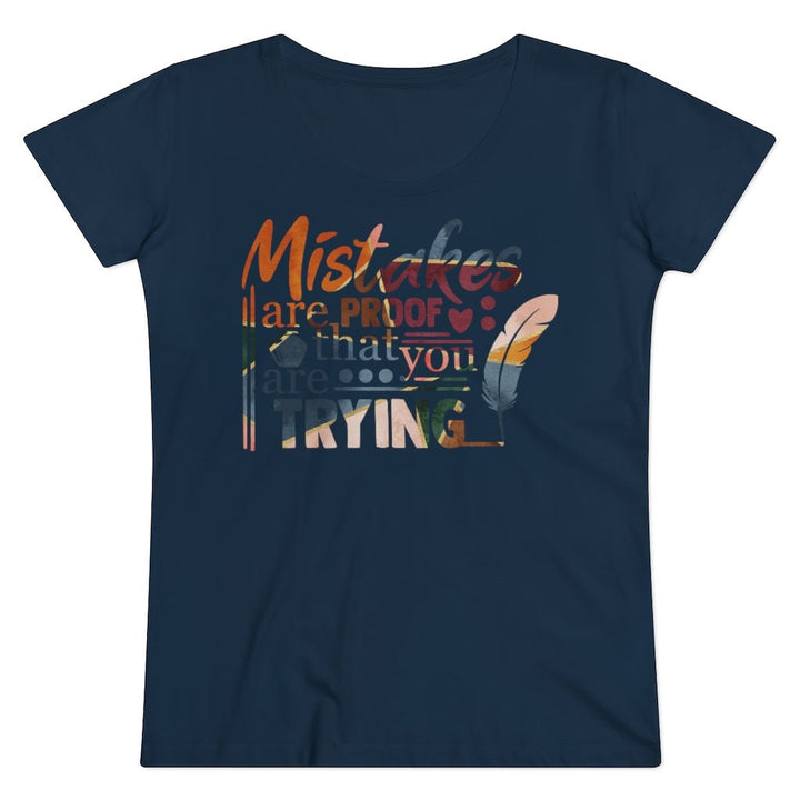 Mistakes Are Proof Women's Shirt - Beguiling Phenix Boutique