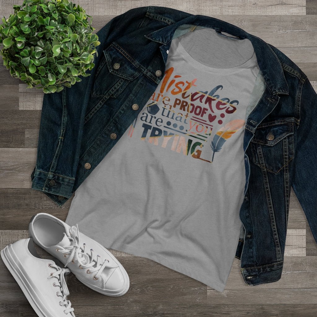 Mistakes Are Proof Women's Shirt - Beguiling Phenix Boutique