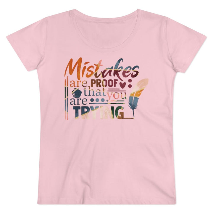 Mistakes Are Proof Women's Shirt - Beguiling Phenix Boutique