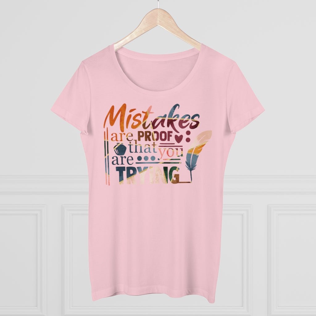 Mistakes Are Proof Women's Shirt - Beguiling Phenix Boutique