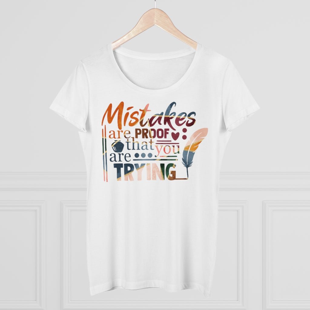 Mistakes Are Proof Women's Shirt - Beguiling Phenix Boutique
