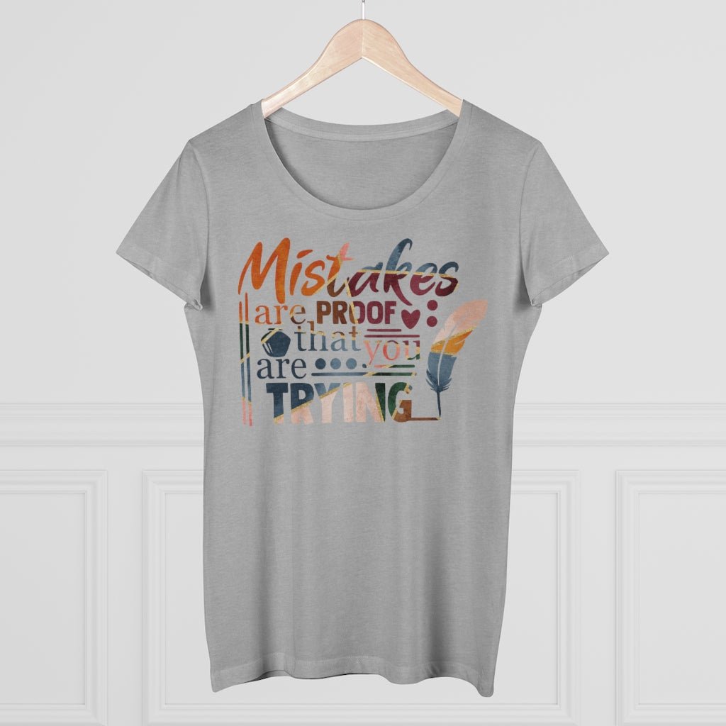 Mistakes Are Proof Women's Shirt - Beguiling Phenix Boutique