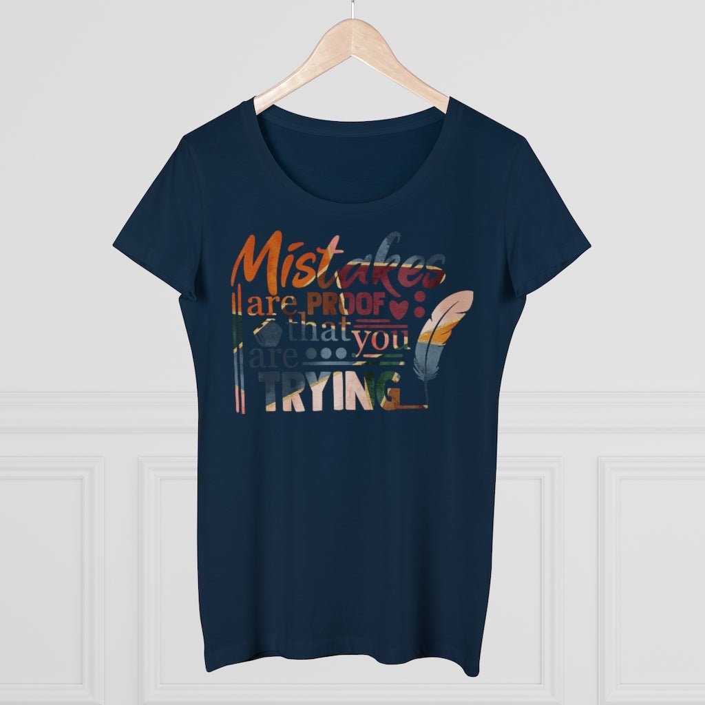 Mistakes Are Proof Women's Shirt - Beguiling Phenix Boutique