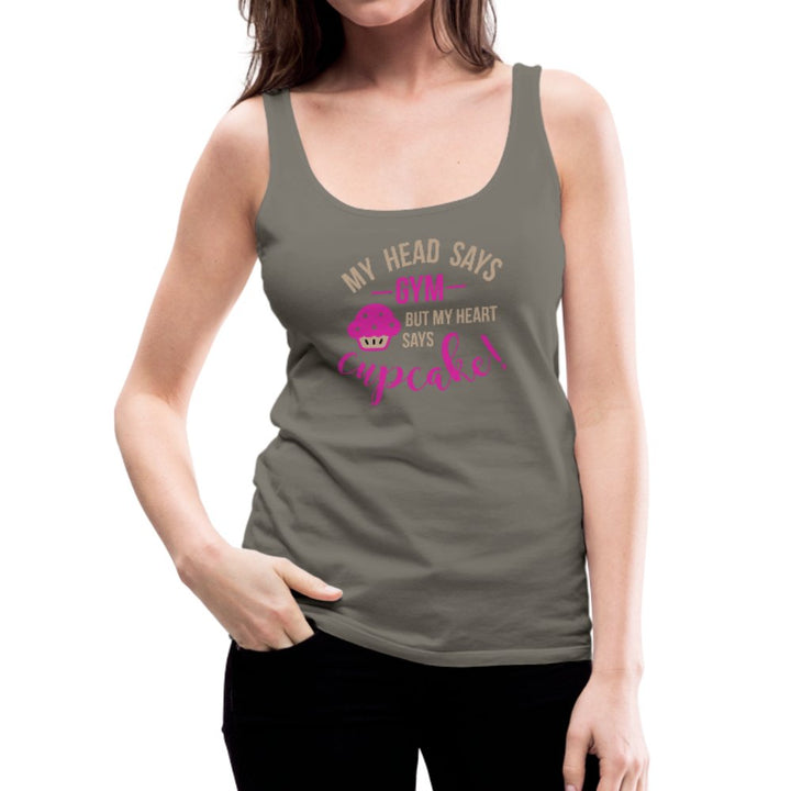 My Head Says Gym But My Heart Says Cupcake Women’s Premium Tank Top - Beguiling Phenix Boutique